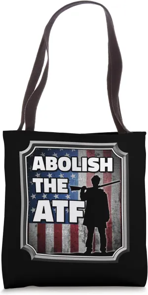 Abolish the ATF: 2A Rights Defenders Tote Bag
