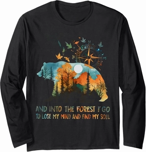 And Into The Forest I Go To Lose My Mind Camping Bear Long Sleeve T-Shirt
