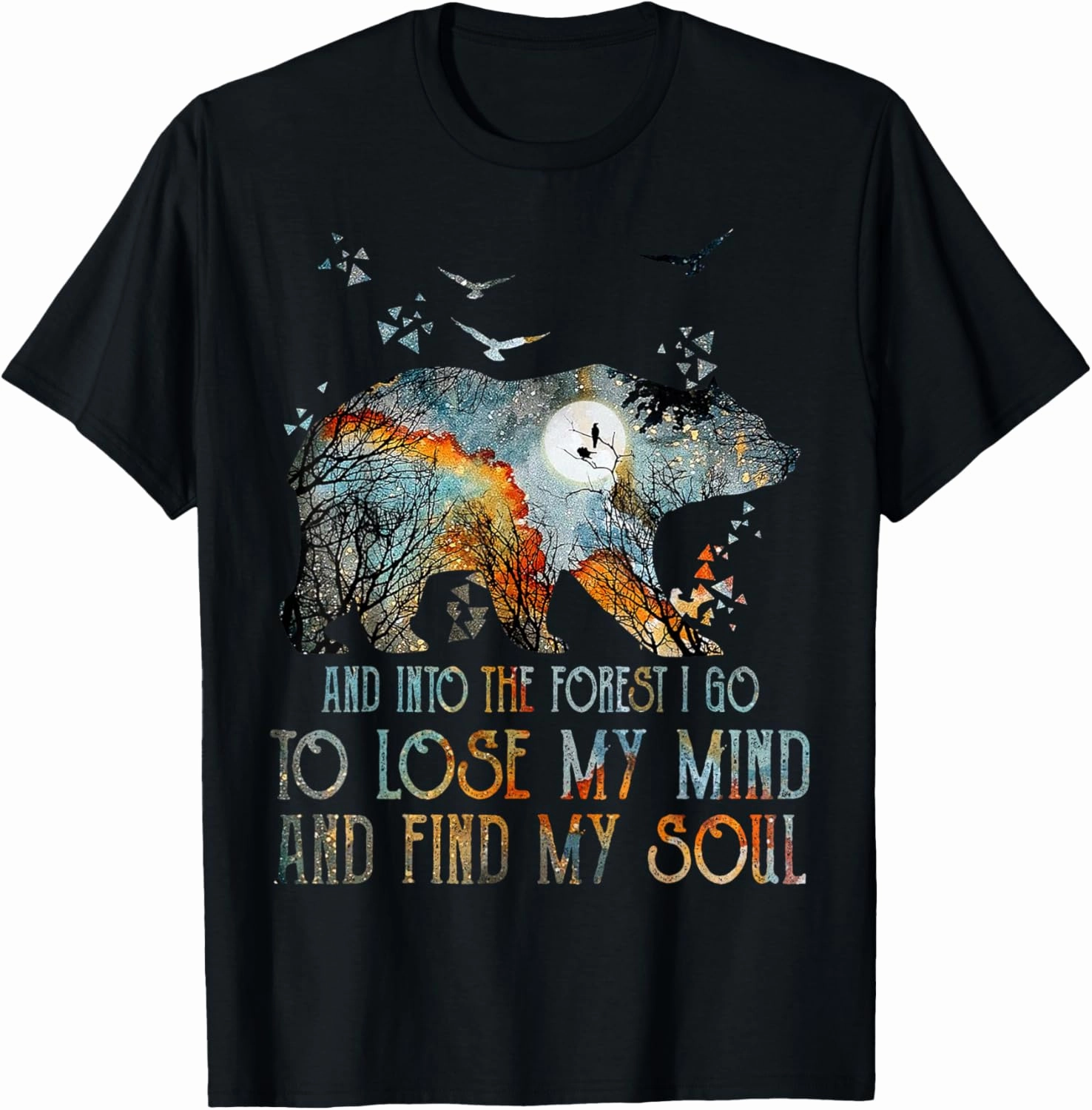 And Into The Forest I Go To Lose My Mind Camping Bear T-Shirt