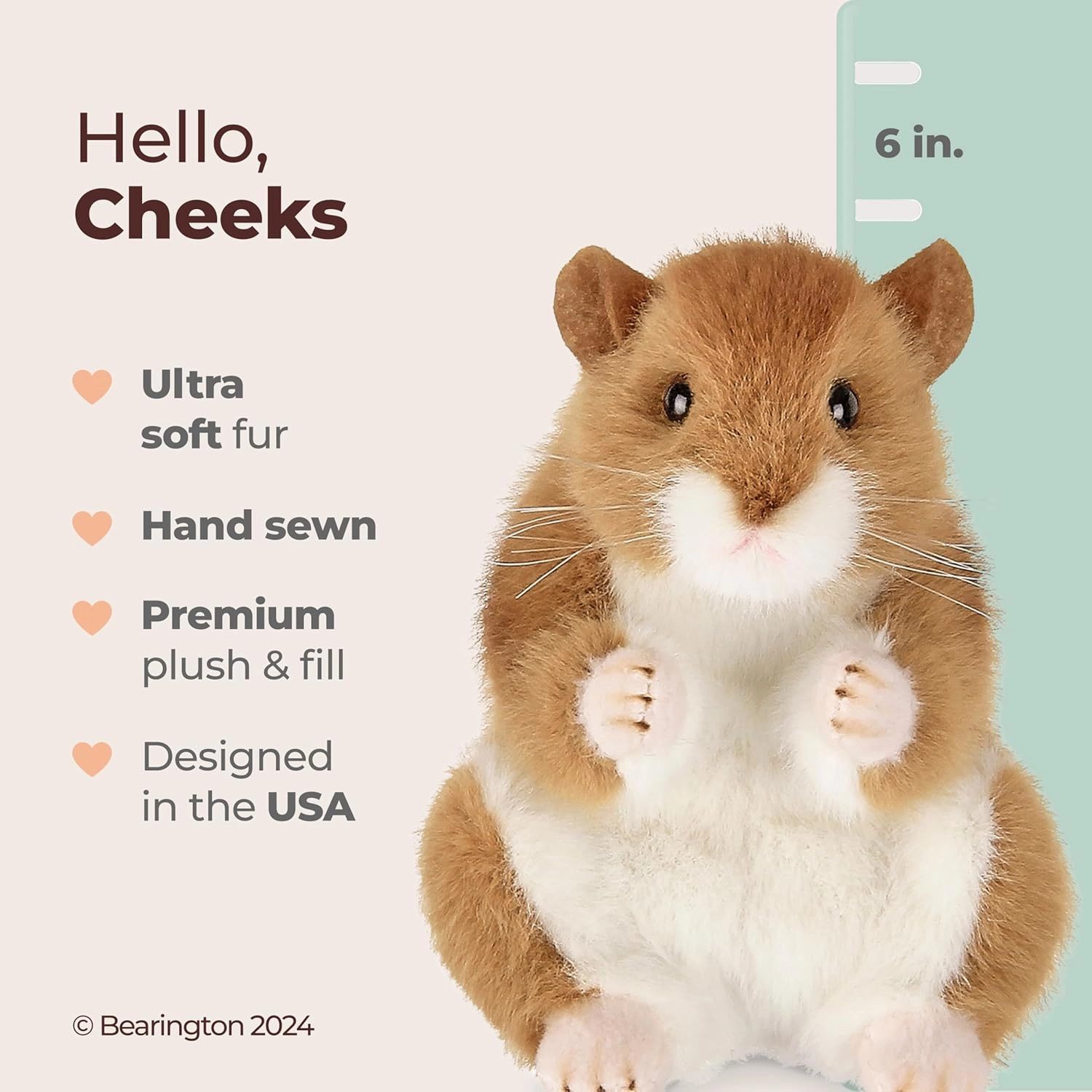 Bearington Collection Cheeks Stuffed Hamster, Ultra-Soft 6” Toy, Made with Premium Fill, Expressive Face and Natural Whiskers; Machine Washable, Gift for Animal Lovers