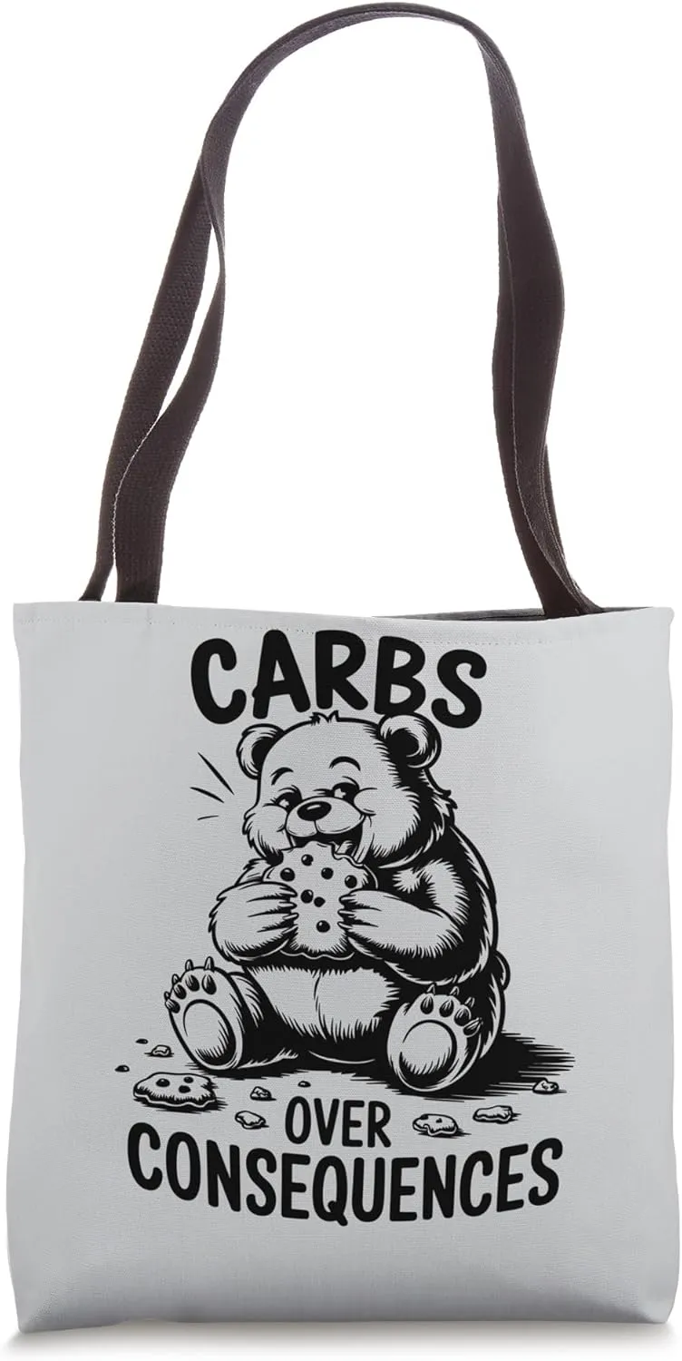 Carbs Over Consequences Bear Food Lover Humor Tote Bag