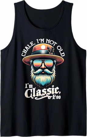 CHALE IM NOT OLD IM CLASSIC FOO Funny Cholo Chicano Lowrider Tank Top