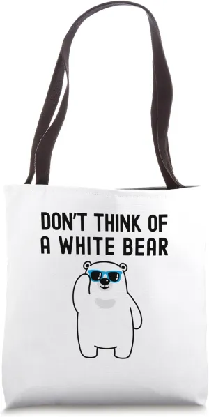 Don't Think Of A White Bear | Funny Psychology | Cognitive Tote Bag
