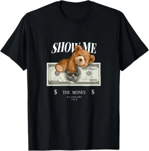 Enjoy Cool Teddy Bear Dollar Show Time Billionaire Club Fun T-Shirt