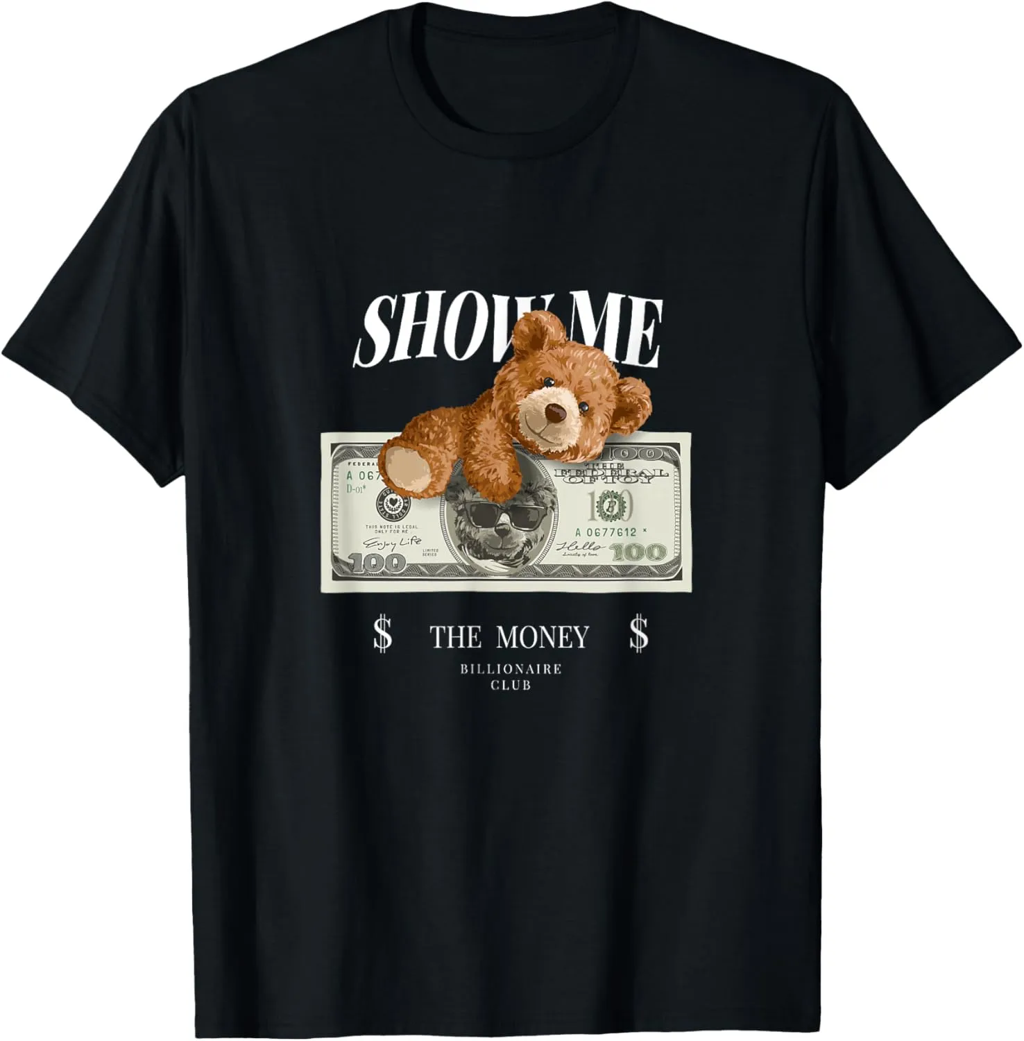 Enjoy Cool Teddy Bear Dollar Show Time Billionaire Club Fun T-Shirt