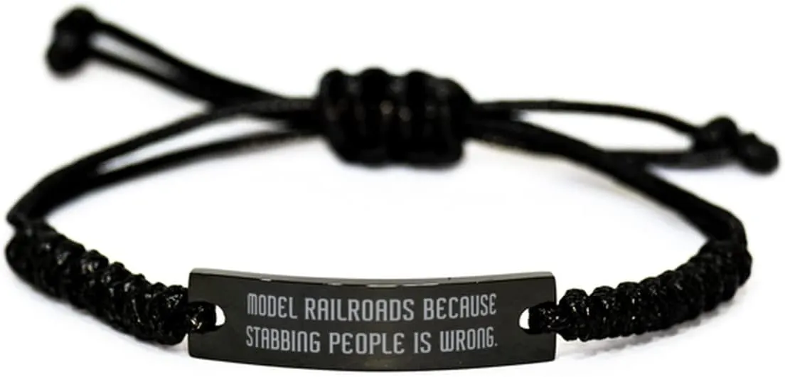 Funny Model Railroads Black Rope Bracelet, Model Railroads Because Stabbing People is, Funny Gifts for Men Women, Birthday Gifts, Model train set, Toy trains, Train tracks, Railroad toys, Electric
