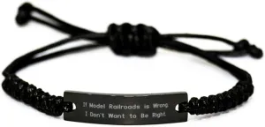 Gag Model Railroads Gifts, If Model Railroads is Wrong, I Don't Want to Be, Holiday Black Rope Bracelet for Model Railroads, Funny Model Trains, Gift for Model Railroad Enthusiast, Model Train Set,