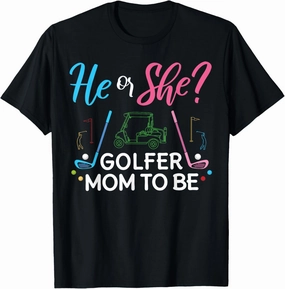 Gender Reveal He Or She Mom To Be Golfer Future Mother T-Shirt