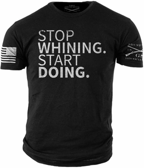 Grunt Style Stop Whining Men's T-Shirt