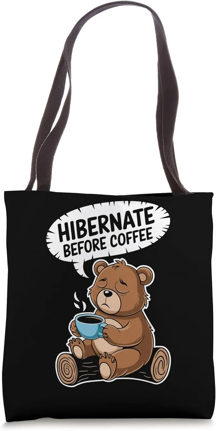 Hibernate Before Coffee Bear Cup Funny Lazy Morning Tote Bag