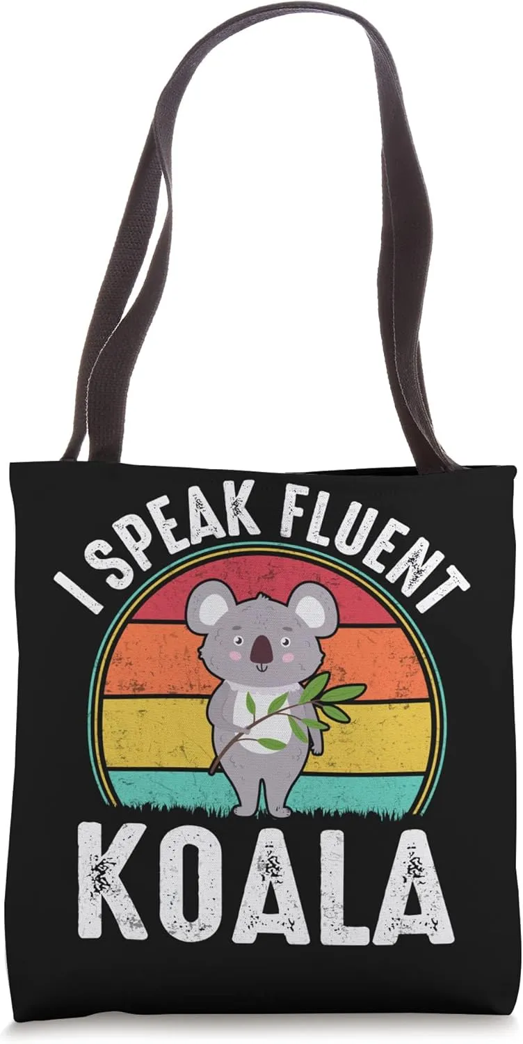 I Speak Fluent Koala Tote Bag