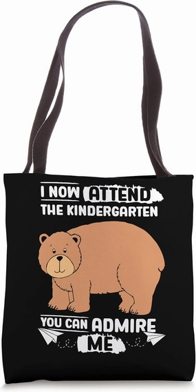I now attend - Kids Bear First Day of Kindergarten Tote Bag