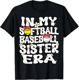 In My Softball Baseball Sister Era Baseball Softball Sister T-Shirt