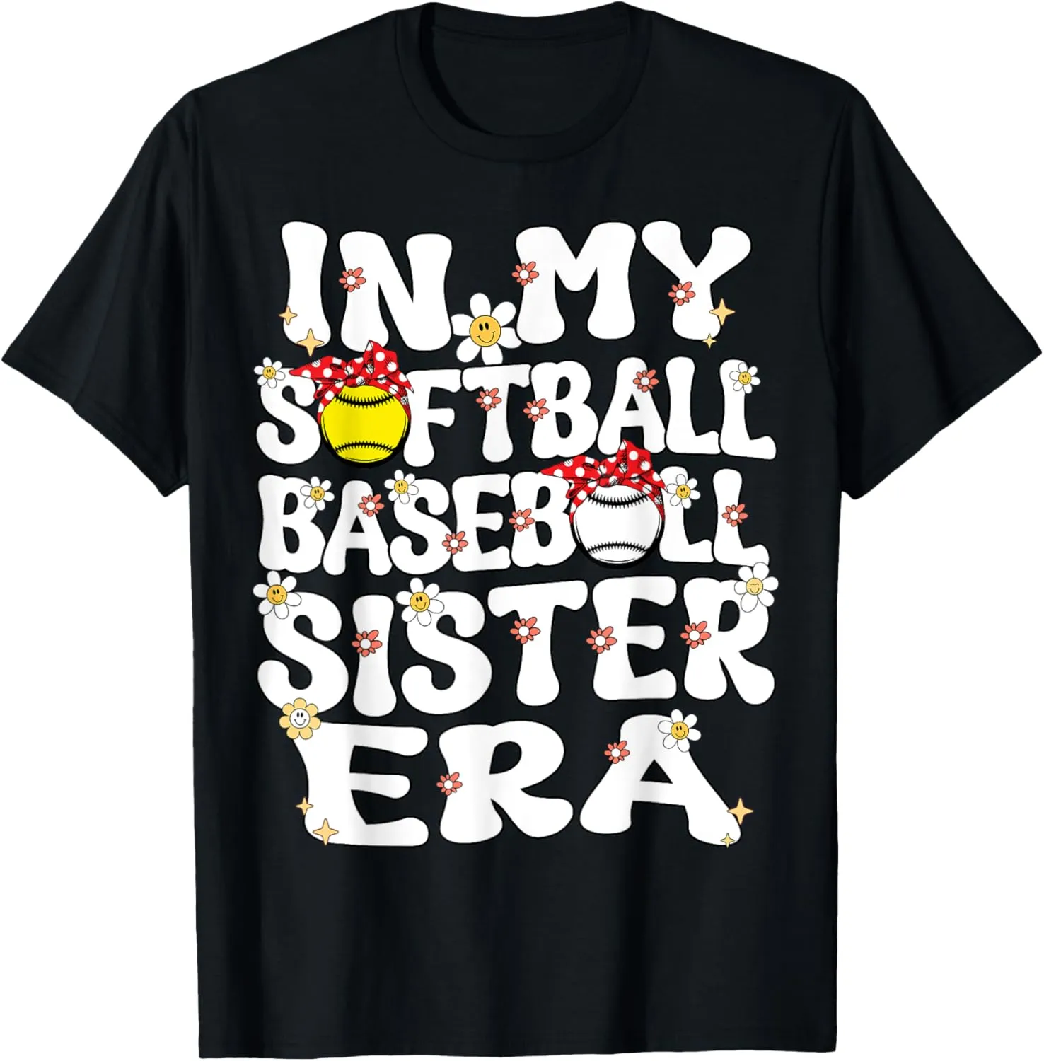 In My Softball Baseball Sister Era Baseball Softball Sister T-Shirt