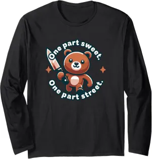 One Part Street One Part Sweet Funny Animal Knife Cute Bear Long Sleeve T-Shirt