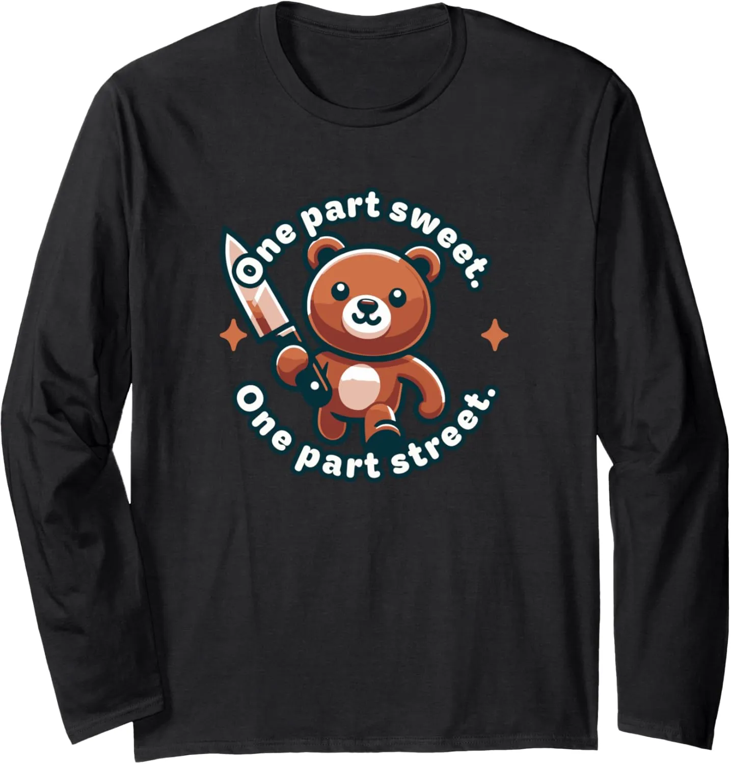 One Part Street One Part Sweet Funny Animal Knife Cute Bear Long Sleeve T-Shirt