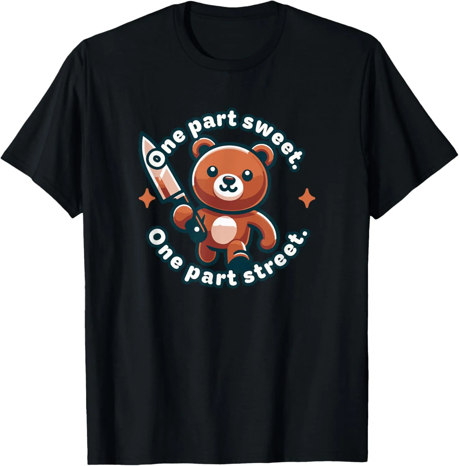 One Part Street One Part Sweet Funny Animal Knife Cute Bear T-Shirt