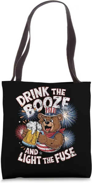 Patriotic Bear Drink the Booze and Light the Fuse Tote Bag