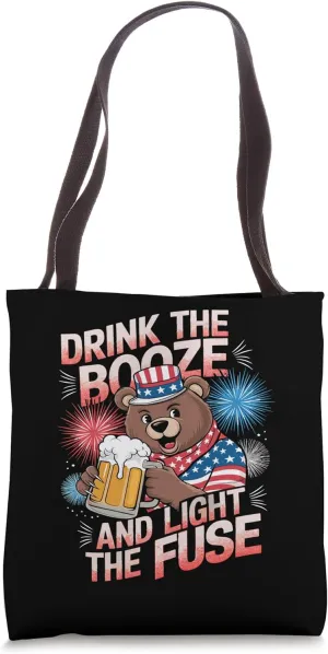 Patriotic Bear Drink the Booze and Light the Fuse Tote Bag