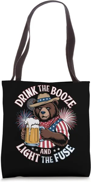 Patriotic Bear Drink the Booze and Light the Fuse Tote Bag