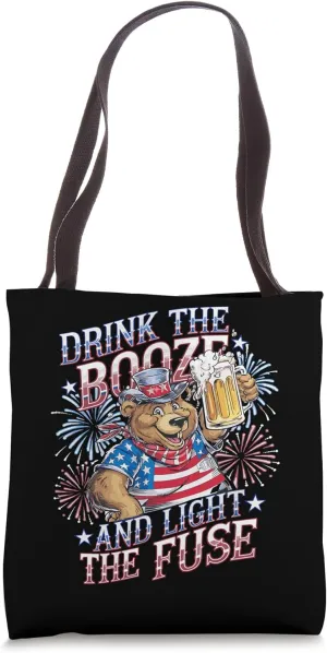 Patriotic Bear Drink the Booze and Light the Fuse Tote Bag