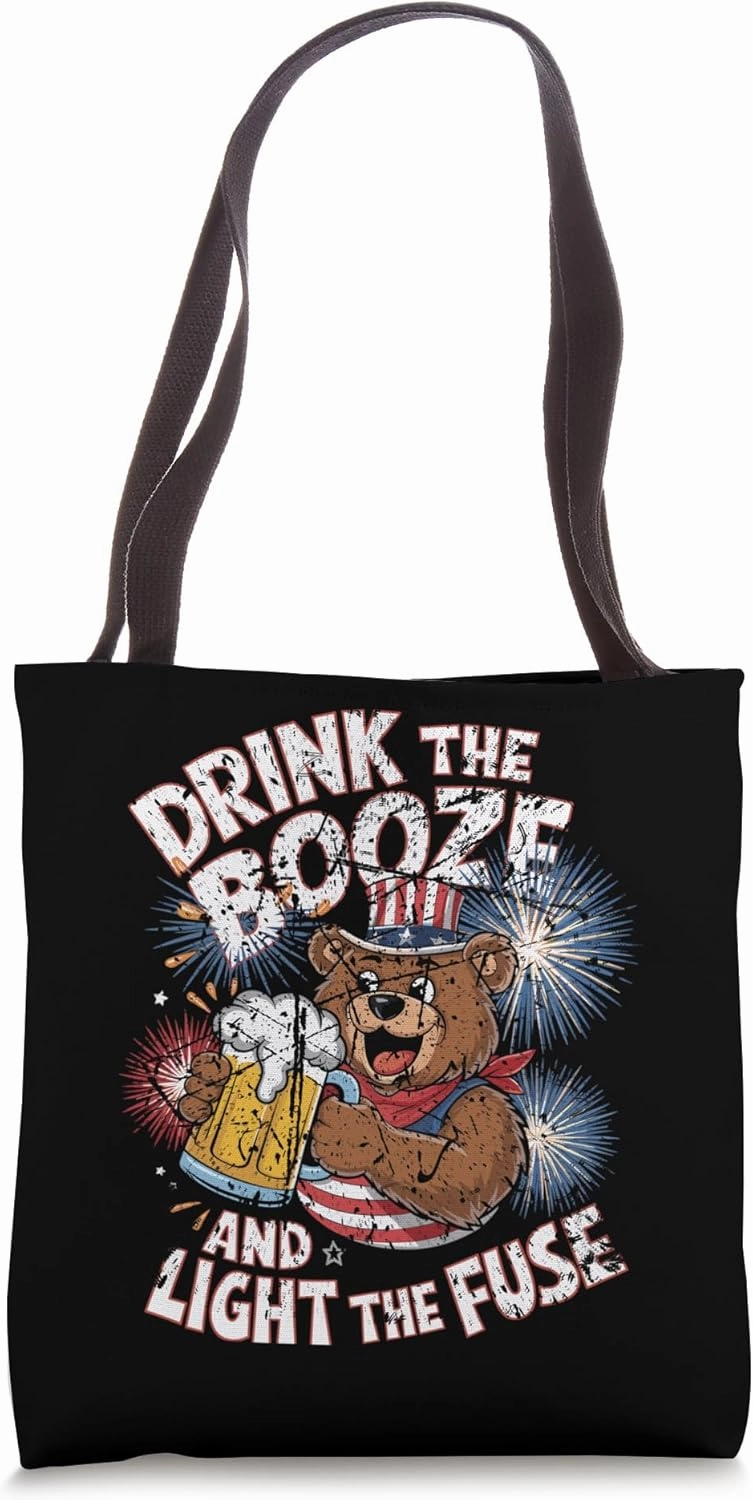Patriotic Bear Drink the Booze and Light the Fuse Tote Bag