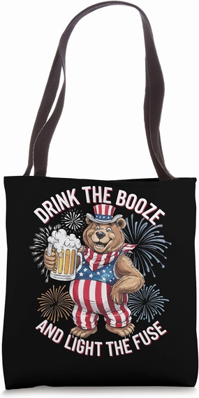 Patriotic Bear Drink the Booze and Light the Fuse Tote Bag