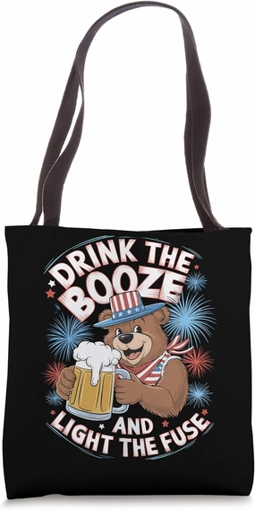Patriotic Bear Drink the Booze and Light the Fuse Tote Bag