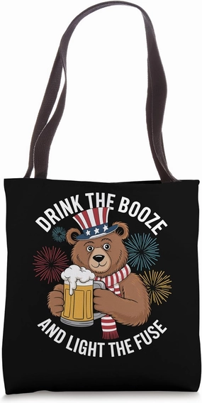 Patriotic Bear Drink the Booze and Light the Fuse Tote Bag