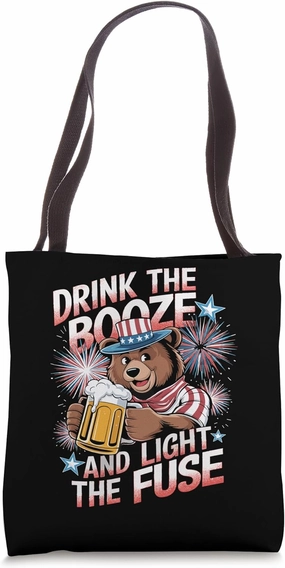 Patriotic Bear Drink the Booze and Light the Fuse Tote Bag