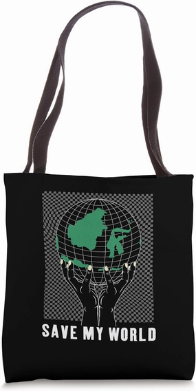 Save the Planet - Save my World! Tote Bag