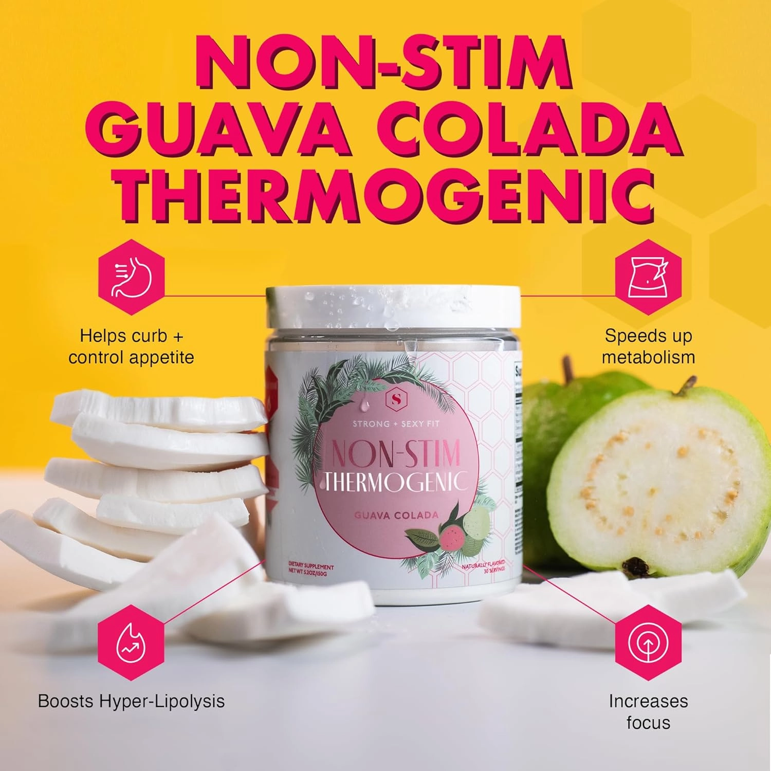 Strong   Sexy Fit, Weight and Diet Support Health Supplement, Caffeine Free Non Stim Drink Powder for Appetite Control and Metabolism Support, Supplements for Women, Guava Colada Flavor, 30 SVG