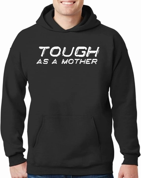 Tough As A Mother - New Adult Men's Hoodie Sweatshirt CP05 Black