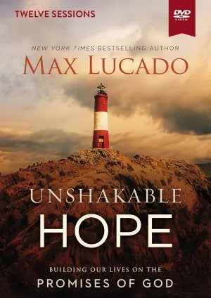 Unshakable Hope Video Study: Building Our Lives on the Promises of God