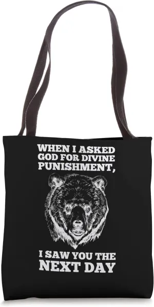 when I asked god for divine punishment sarcastic Tote Bag