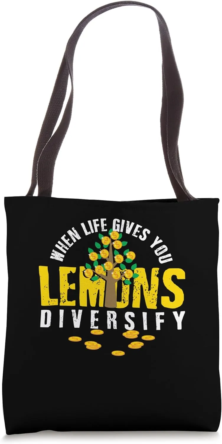 When Life Gives You Lemons Diversify | Investing Stocks Tote Bag