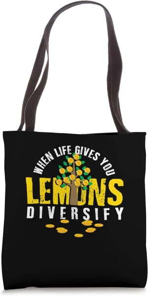 When Life Gives You Lemons Diversify | Investing Stocks Tote Bag
