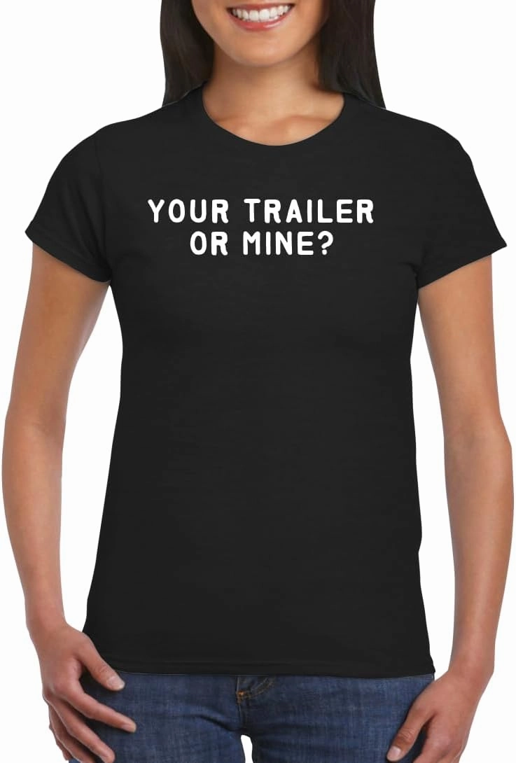 Your Trailer Or Mine? - Women's Soft Graphic Junior Cut T-Shirt CP05 Black